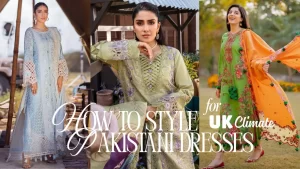 How to Style Pakistani Dresses for the UK Climate